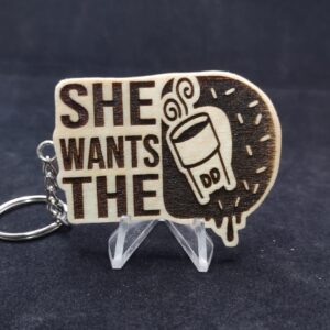 She Wants The D Laser Engraved Keychain
