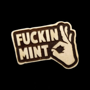 FUCKIN MINT Laser Engraved Keychain