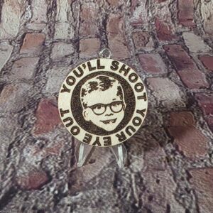 You'll Shoot Your Eye Out Laser Engraved Keychain